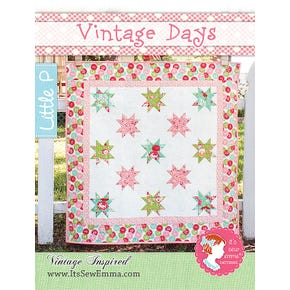 Vintage Days Quilt Pattern It's Sew Emma Little P #ISE-505