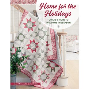 Home for the Holidays Quilt Book Reservation | Sherri McConnell & Chelsi Stratton #B1587
