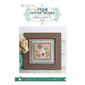 Hands & Heart to God Prim Stitch Series #12 Cross Stitch Pattern | Lori Holt of Bee in my Bonnet with It's Sew Emma #ISE-431