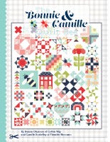 The Bonnie & Camille Quilt Bee by Bonnie Olaveson & Camille Roskelley